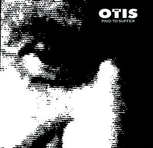 Image of SONS OF OTIS - Paid to Suffer