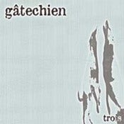 Image of GATECHIEN - TROIS