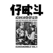 Image of Hey Colossus - Hey Colossus and the Van Halen Time Capsule "Eurogrumble Vol 1"