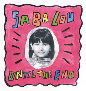 Image of SABA LOU "UNTIL THE END" SINGLE (WW-002)