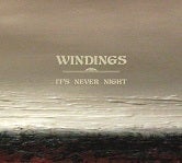 Image of windings - It's Never Night