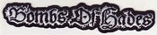 Image of BOMBS OF HADES Laser Cut Quality Woven Patches