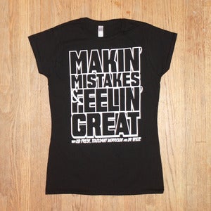 Image of Makin' Mistakes T-Shirt (ladies)