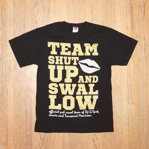 Image of Team Shut Up & Swallow T-Shirt