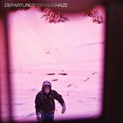 Image of DEPARTURES 'TEENAGE HAZE' 12"