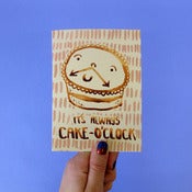 Image of It's Always Cake O'Clock Greetings Card