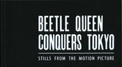 Image of Beetle Queen Conquers Tokyo Book of Stills