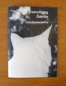 Image of Everything Gentle by David Brandon Geeting