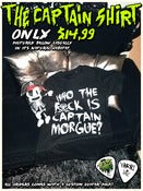Image of Who The F*ck Is Captain Morgue T-shirt
