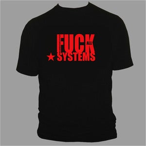 Image of AMBASSADOR21 "Fuck All Systems" t-shirt + button