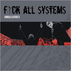 Image of AMBASSADOR21 "Fuck All Systems" + button