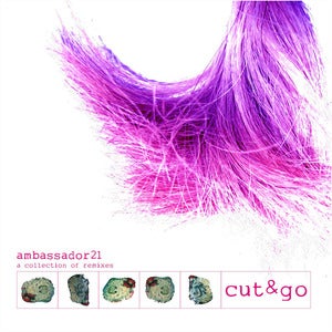 Image of AMBASSADOR21 "Cut&Go" (a collection of remixes) + button