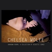 Image of Chelsea Wolfe - Unknown Rooms LP