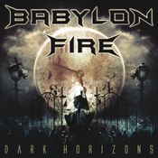 Image of Babylon Fire "Dark Horizons"
