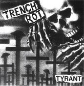 Image of Trench Rot "Tyrant" 7"