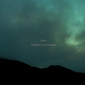 Image of Olexa – Sublime Consciousness