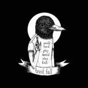Image of Trust Fall - work hard, play weird, stay kvlt 7" 