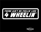 Image of "There Ain't No Feeling' Like 4 Wheelin'" T Shirt or Hoody