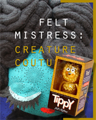 Image of Felt Mistress: Creature Couture (with limited edition Golden Tippy toy)