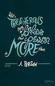 Image of 11x17" What a Treacherous Thing Poster