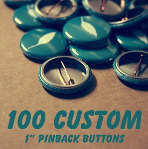 Image of 100 Custom 1 Inch Pins