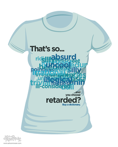 Image of Unisex T-Shirt: Buy a Dictionary ("That's So Retarded")