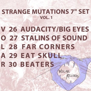 Image of Strange Mutations 7" set Vol. 1 Eat Skull, Beaters, Far Corners, Audacity/Big Eyes, Stalins of Sound