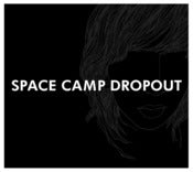 Image of Space Camp Dropout EP