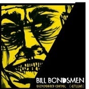 Image of Bill Bondsmen - Overcrowded Control 7"