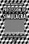 Image of Jean Baudrillard's "Precession of Simulacra" Translated from English to American