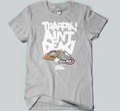 Image of Trappin Ain't Dead Tee in Grey