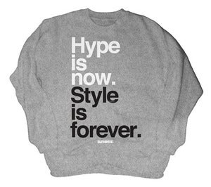 Image of Style is Forever Sweatshirt (REPRINT)