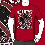 Image of "Cups Are For Cheaters" Tee!