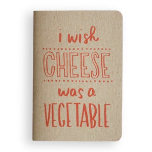 Image of I wish cheese was a vegetable notebook 