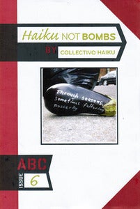 Image of ABC No. 6: Haiku Not Bombs - Collectivo Haiku