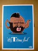 Image of 'It's T-Time Fool!' - Digital Print