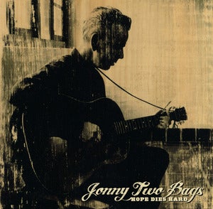 Image of Jonny Two Bags - "Hope Dies Hard" 7" single 