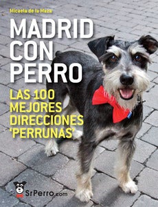 Image of Madrid con perro: Las 100 mejores direcciones perrunas