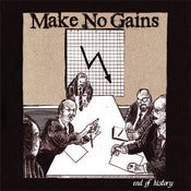 Image of Make No Gains - End Of History 7"