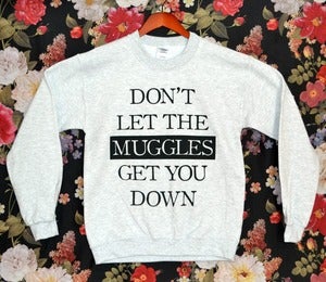 Image of 'Don't Let The Muggles' Sweater