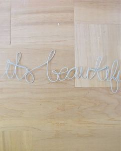 Image of COLLECTABLE> It's Beautiful Here wire wall type