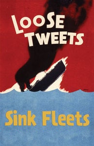 Image of Loose Tweets Sink Fleets Poster