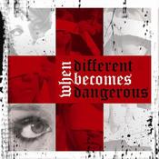 Image of When Different Becomes Dangerous EP