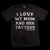 Image of I Love My Mom and Her Tattoos Guys T-Shirt Style # 5069