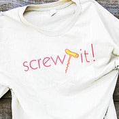 Image of "Screw It" Unisex T-Shirt