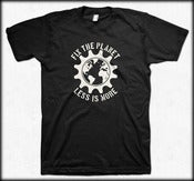 Image of Fix the Planet.. Less is More