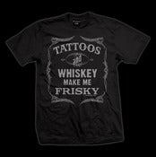 Image of  Mens Tattoos and Whiskey Make Me Frisky
