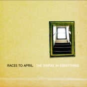 Image of Races To April - "The Syntax In Everything"