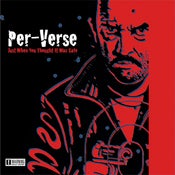 Image of PeR-VeRSe - Just When You Thought It Was Safe EP CD