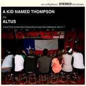 Image of Altus/A Kid Named Thompson 7" Split